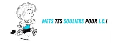 Mets tes souliers pour I.C.!
